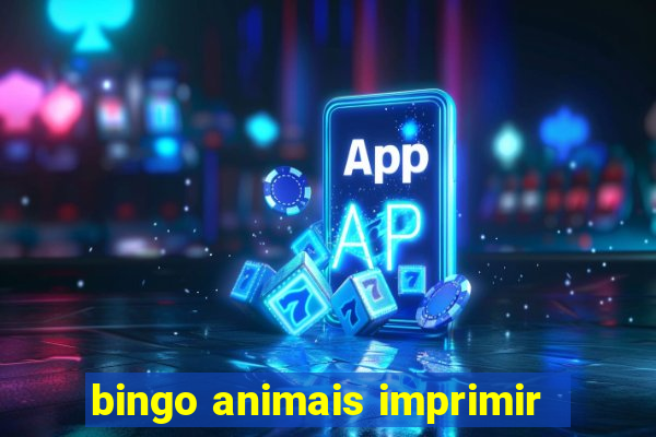 bingo animais imprimir